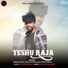 YESHU RAJA